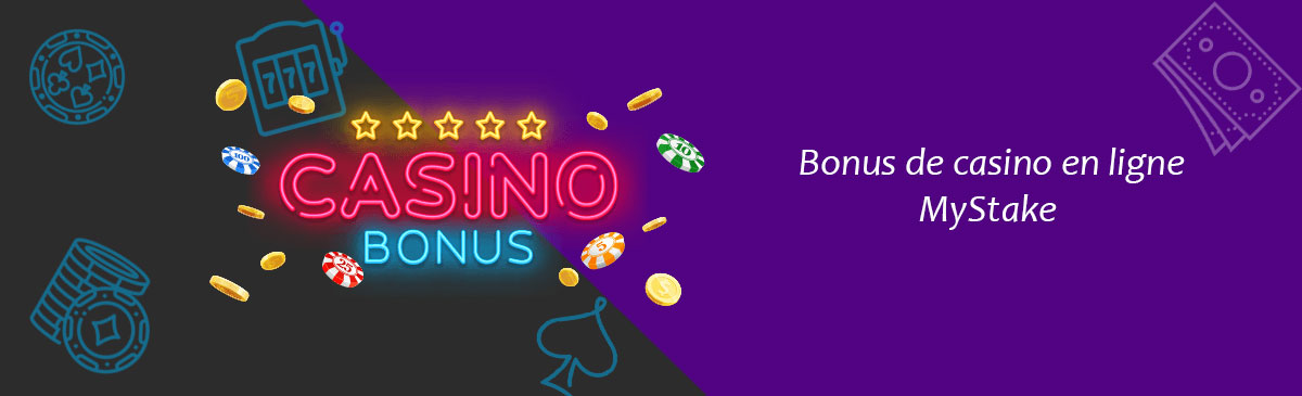Bonus de casino en ligne MyStake
